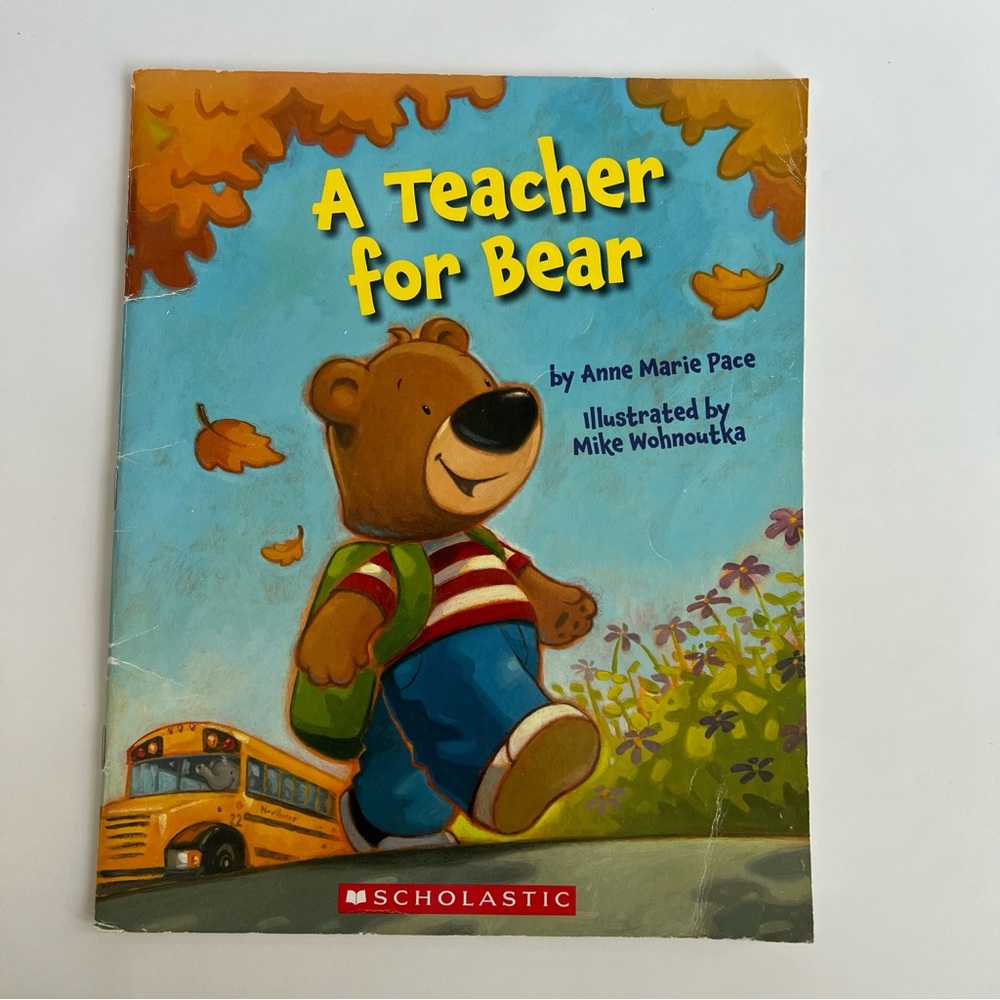 A teacher for Bear by Anne-Marie Pace, children’s paperback book
